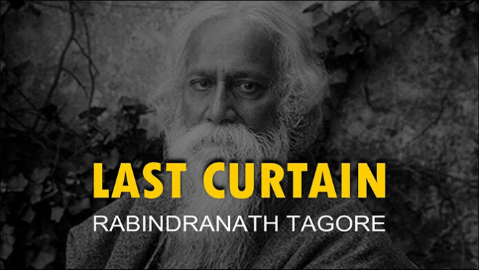 Last Curtain by Rabindranath Tagore