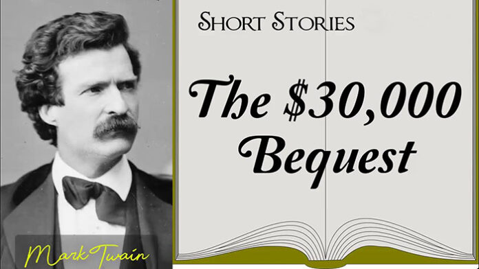 The $30000 Bequest by Mark Twain