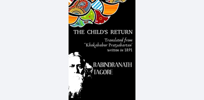 The Child's Return by Rabindranath Tagore