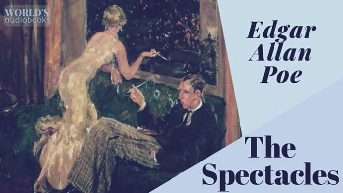 The Spectacles by Edgar Allan Poe